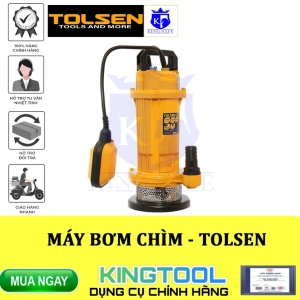 MÁY BƠM CHÌM 0.5Hp, 1Hp TOLSEN - KINGSAFE HÀNG CHÍNH HÃNG